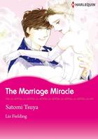 Couverture du livre « The Marriage Miracle » de Liz Fielding et Satomi Tsuya aux éditions Harlequin K.k./softbank Creative Corp.