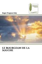 Couverture du livre « Le bourgeon de la souche » de Daly Roger Pregnon aux éditions Muse