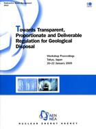 Couverture du livre « Towards transparent, proportionate and deliverable regulation for geological disposal » de  aux éditions Ocde