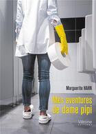 Couverture du livre « Mes aventures de dame pipi » de Marguerite Hahn aux éditions Verone