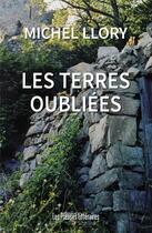 Couverture du livre « Les terres oubliées » de Michel Llory aux éditions Presses Litteraires