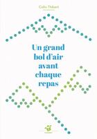 Couverture du livre « Un grand bol d'air avant chaque repas » de Colin Thibert aux éditions Thierry Magnier