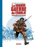 Couverture du livre « La grande guerre de Charlie : Intégrale vol.1 : Tomes 1 à 3 : la bataille de la Somme » de Joe Colquhoun et Pat Mills aux éditions Delirium Editions