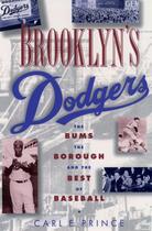 Couverture du livre « Brooklyn's Dodgers: The Bums, the Borough, and the Best of Baseball, 1 » de Prince Carl E aux éditions Oxford University Press Usa