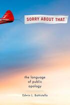 Couverture du livre « Sorry About That: The Language of Public Apology » de Battistella Edwin L aux éditions Oxford University Press Usa