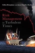 Couverture du livre « Risk Management in Turbulent Times » de Rochet Jean-Charles aux éditions Editions Racine