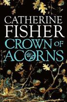 Couverture du livre « Crown of Acorns » de Fisher Catherine aux éditions Hodder Children's Book Digital