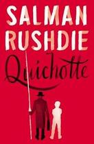 Couverture du livre « QUICHOTTE - BOOKER PRIZE SHORTLIST 2019 » de Salman Rushdie aux éditions Random House Uk