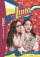 Couverture du livre « Soy Luna t.21 ; le secret » de Disney aux éditions Hachette Jeunesse