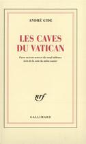 Couverture du livre « Les caves du Vatican ; farce en trois actes et dix-neuf tableaux tirée de la sotie de l'auteur » de André Gide aux éditions Gallimard