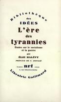 Couverture du livre « L'ère des tyrannies ; études sur le socialisme et la guerre » de Elie Halevy aux éditions Gallimard