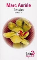 Couverture du livre « Pensées (livres I-VI) » de Marc Aurele aux éditions Gallimard