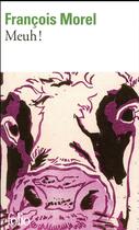 Couverture du livre « Meuh ! » de Francois Morel aux éditions Folio