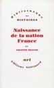 Couverture du livre « Naissance de la nation France » de Colette Beaune aux éditions Gallimard