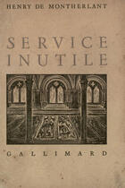 Couverture du livre « Service inutile » de Henry De Montherlant aux éditions Gallimard (patrimoine Numerise)