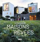 Couverture du livre « Maisons rêvées : 40 maisons d'architectes made in France » de Delphine Aboulker aux éditions Alternatives