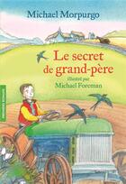 Couverture du livre « Le secret de grand-père » de Michael Morpurgo et Michael Foreman aux éditions Gallimard-jeunesse