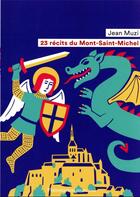 Couverture du livre « 23 récits du Mont-Saint-Michel » de Jean Muzi aux éditions Flammarion Jeunesse