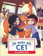Couverture du livre « Je suis en CE1 Tome 7 : Au poney-club » de Emmanuel Ristord et Magdalena aux éditions Pere Castor
