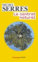 Couverture du livre « Le contrat naturel » de Michel Serres aux éditions Flammarion