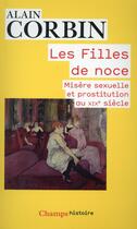 Couverture du livre « Les filles de noce » de Alain Corbin aux éditions Flammarion