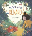 Couverture du livre « Mon ami renard » de Carolina Rabei aux éditions Pere Castor