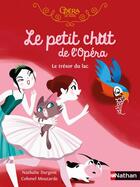 Couverture du livre « Le petit chat de l'opéra : le trésor du lac » de Colonel Moutarde et Nathalie Dargent aux éditions Nathan
