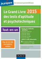 Couverture du livre « Je prépare ; le grand livre 2015 des tests d'aptitude et psychotechniques (6e édition) ; toutes les méthodes détaillées » de Benoit Priet et Bernard Myers et Dominique Souder aux éditions Dunod