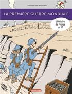 Couverture du livre « L'Histoire de France en BD : 1914-1918... la Grande Guerre » de Bruno Heitz et Dominique Joly aux éditions Casterman