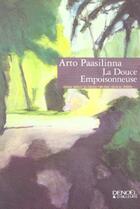 Couverture du livre « La douce empoisonneuse » de Arto Paasilinna aux éditions Denoel