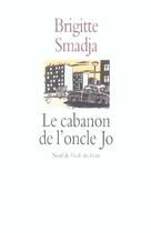 Couverture du livre « Le cabanon de l'oncle jo (cf ne) » de Brigitte Smadja aux éditions Ecole Des Loisirs