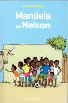 Couverture du livre « Mandela et Nelson » de Hermann Schulz aux éditions Ecole Des Loisirs