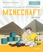 Couverture du livre « Apprendre à coder en Python avec Minecraft dès 10 ans » de Martin O'Hanlon et David Whale aux éditions Eyrolles