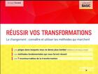Couverture du livre « Réussir vos transformations ; le changement : connaître et utiliser les méthodes qui marchent » de Arnaud Tonnele aux éditions Eyrolles