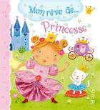 Couverture du livre « MON REVE DE... ; princesse » de  aux éditions Fleurus