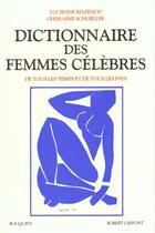 Couverture du livre « Dictionnaire des femmes celebres » de Mazenod/Schoeller aux éditions Bouquins