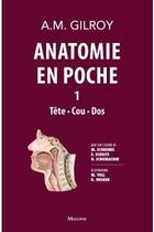 Couverture du livre « Anatomie en poche Tome 1 ; tête, cou, dos » de Anne Gilroy aux éditions Maloine