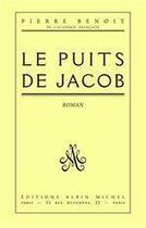 Couverture du livre « Le puits de Jacob » de Pierre Benoit aux éditions Albin Michel