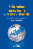 Couverture du livre « La convention européenne des droits de l'homme » de Franck Moderne aux éditions Dalloz