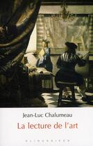 Couverture du livre « La lecture de l'art » de Jean-Luc Chalumeau aux éditions Klincksieck