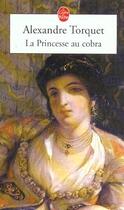 Couverture du livre « La princesse au cobra » de Torquet-A aux éditions Le Livre De Poche