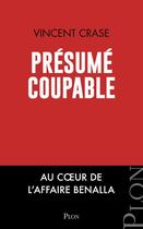 Couverture du livre « Présumé coupable » de Vincent Crase aux éditions Plon