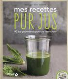 Couverture du livre « Mes recettes pur jus ; bien dans son assiette » de Erin Quon et Briana Stockton aux éditions Solar