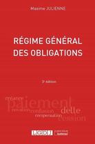 Couverture du livre « Régime général des obligations (3e édition) » de Maxime Julienne aux éditions Lgdj