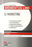 Couverture du livre « Le marketing (4e édition) » de Catherine Viot aux éditions Gualino