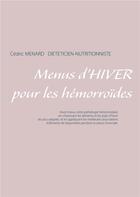 Couverture du livre « Menus d'hiver pour les hémorroïdes » de Cedric Menard aux éditions Books On Demand