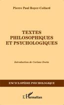 Couverture du livre « Textes philosophiques et psychologiques » de Pierre-Paul Royer-Collard aux éditions Editions L'harmattan