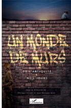 Couverture du livre « Un monde de murs ; de l'antiquité à nos jours » de Philippe Valode et Jean-Philippe Guye aux éditions Editions L'harmattan