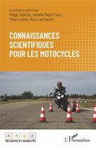 Couverture du livre « Connaissances scientifiques pour les motocycles » de Peggy Subirats et Isabelle Ragot-Court et Thierry Serre et Marc Lafranchi aux éditions L'harmattan