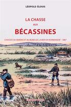 Couverture du livre « La chasse aux bécassines » de Elouis Leopold aux éditions Douin